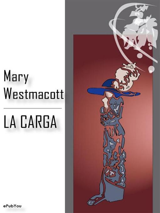Title details for La carga by Mary Westmacott - Available